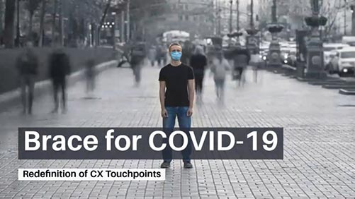 Brace for COVID: Redefinition of CX Touchpoints