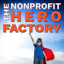 The Nonprofit Hero Factory Podcast
